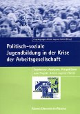 Politisch-soziale Jugendbildung in der Krise der Arbeitsgesellschaft