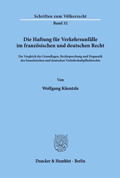 Die Haftung für Verkehrsunfälle im französischen und deutschen Recht. - Küentzle, Wolfgang