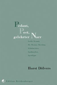 Pedant, Poet, gelehrter Narr - Dölvers, Horst