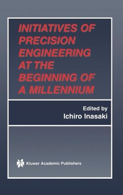 Initiatives of Precision Engineering at the Beginning of a Millennium - Inasaki, Ichiro (ed.)
