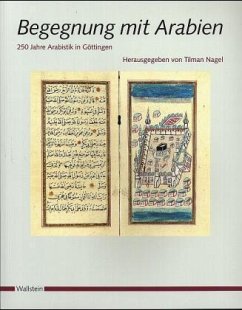 Begegnung mit Arabien - Nagel, Tilman (Hrsg.)