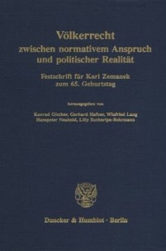 Völkerrecht zwischen normativem Anspruch und politischer Realität. - Ginther, Konrad / Hafner, Gerhard / Lang, Winfried / Neuhold, Hanspeter / Sucharipa-Behrmann, Lilly (Hgg.)