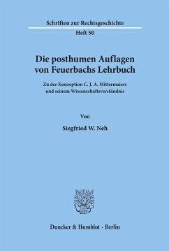 Die posthumen Auflagen von Feuerbachs Lehrbuch. - Neh, Siegfried W.