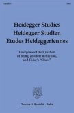 Heidegger Studies / Heidegger Studien / Etudes Heideggeriennes.