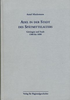 Adel in der Stadt des Spätmittelalters - Mindermann, Arend