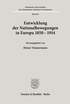 Entwicklung der Nationalbewegungen in Europa 1850-1914. - Timmermann, Heiner (Hrsg.)
