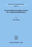 Die überobligationsmäßige Abwehr des Verdienstausfallschadens.