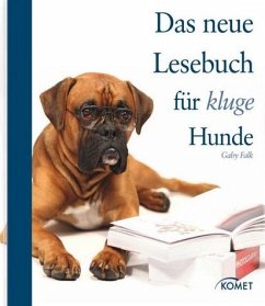 Das neue Lesebuch für kluge Hunde