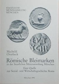 Römische Bleimarken in der Staatlichen Münzsammlung München - Overbeck, Mechtild