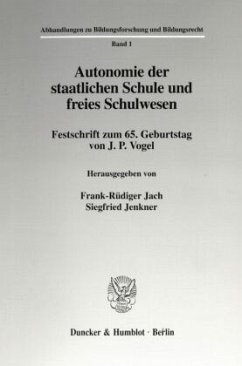 Autonomie der staatlichen Schule und freies Schulwesen. - Jach, Frank-Rüdiger / Jenkner, Siegfried (Hgg.)
