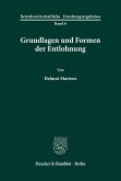 Grundlagen und Formen der Entlohnung.