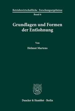 Grundlagen und Formen der Entlohnung. - Martens, Helmut