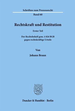 Rechtskraft und Restitution. - Braun, Johann