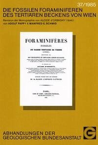 Die fossilen Foraminiferen des tertiären Beckens von Wien: Revision der Monographie von Alcide D'Orbigny (1846)