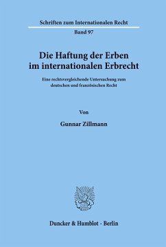 Die Haftung der Erben im internationalen Erbrecht. - Zillmann, Gunnar