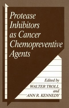 Protease Inhibitors as Cancer Chemopreventive Agents - Troll, Walter; Kennedy, Ann R