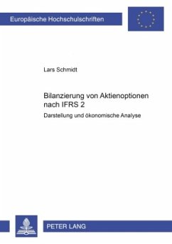 Bilanzierung von Aktienoptionen nach IFRS 2 - Schmidt, Lars