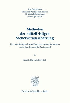 Methoden der mittelfristigen Steuervorausschätzung. - Löbbe, Klaus;Roth, Albert