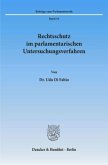 Rechtsschutz im parlamentarischen Untersuchungsverfahren.