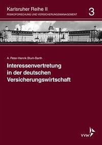 Interessenvertretung in der deutschen Versicherungswirtschaft - Blum-Barth, A Peter