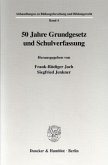 50 Jahre Grundgesetz und Schulverfassung.