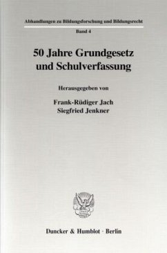 50 Jahre Grundgesetz und Schulverfassung. - Jach, Frank-Rüdiger / Siegfried Jenkner (Hgg.)