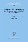 Strukturen und Systemanalyse der Organisierten Kriminalität in Deutschland.