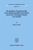 Die legislative Finanzkontrolle in der Bundesrepublik Deutschland und in den Vereinigten Staaten von Amerika.