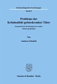 Probleme der Kriminalität geisteskranker Täter, dargestellt am Krankengut des Landes Schleswig-Holstein.