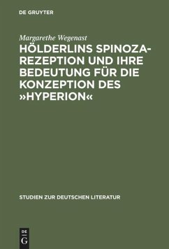 Hölderlins Spinoza-Rezeption und ihre Bedeutung für die Konzeption des »Hyperion« Hölderlins Spinoza-Rezeption und ihre Bedeutung für die Konzeption des »Hyperion«
