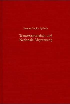 Transterritorialität und nationale Abgrenzung Transterritorialität und nationale Abgrenzung