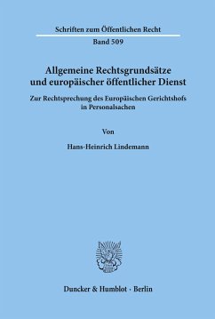 Allgemeine Rechtsgrundsätze und europäischer öffentlicher Dienst. - Lindemann, Hans-Heinrich