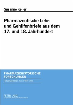 Cover Pharmazeutische Lehr- und Gehilfenbriefe aus dem 17. und 18. Jahrhundert