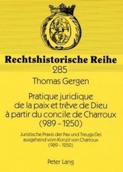 Cover Pratique juridique de la paix et trêve de Dieu à partir du concile de Charroux (989-1250)