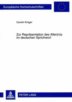 Zur Repräsentation des Alter(n)s im deutschen Sprichwort - Krüger, Carolin