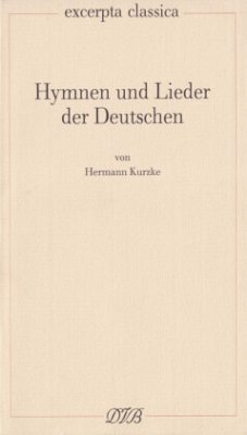 Hymnen und Lieder der Deutschen - Kurzke, Hermann