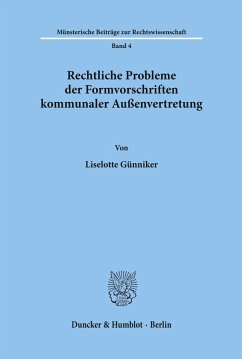 Rechtliche Probleme der Formvorschriften kommunaler Außenvertretung. - Günniker, Liselotte