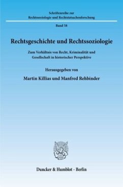 Rechtsgeschichte und Rechtssoziologie. - Killias, Martin / Rehbinder, Manfred (Hgg.)