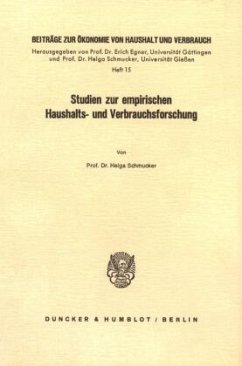 Studien zur empirischen Haushalts- und Verbrauchsforschung. - Schmucker, Helga
