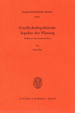 Gesellschaftspolitische Aspekte der Planung. - Dyk, Irene Gesellschaftspolitische Aspekte der Planung. - Dyk, Irene