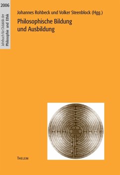 Philosophische Bildung und Ausbildung - Rohbeck, Johannes / Steenblock, Volker (Hgg.)