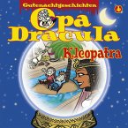 Opa Draculas Gutenachtgeschichten, Folge 4: Kleopatra (MP3-Download)