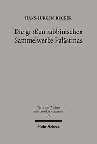 Die großen rabbinischen Sammelwerke Palästinas - Becker, Hans-Jürgen