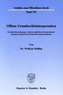 Offene Grundrechtsinterpretation. - Höfling, Wolfram
