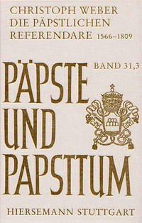 Die päpstlichen Referendare 1566-1809 - Weber, Christoph