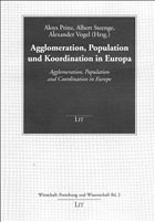 Agglomeration, Population und Koordination in Europa. Agglomeration, Population and Coordination in Europe - Prinz, Aloys / Steenge, Albert / Vogel, Alexander (Hgg.)