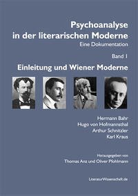 Psychoanalyse in der literarischen Moderne. Eine Dokumentation - Anz, Thomas; Pfohlmann, Oliver