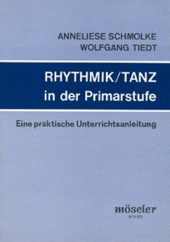 Rhythmik / Tanz in der Primarstufe - Schmolke, Anneliese;Tiedt, Wolfgang
