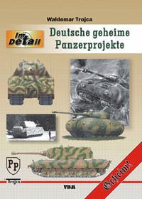 ImDetail: Deutsche geheime Panzerprojekte - Trojca, Waldemar