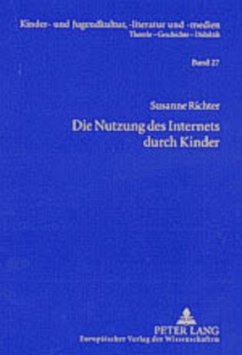 Die Nutzung des Internets durch Kinder - Richter, Susanne